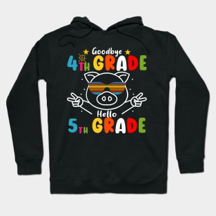 Goodbye 4th Grade Graduation Hello 5th Grade Last Day Of School Pig Hoodie